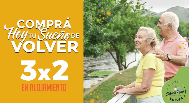 En este momento estás viendo COMPRÁ HOY TU SUEÑO DE VOLVER – 3 X 2 EN ALOJAMIENTO